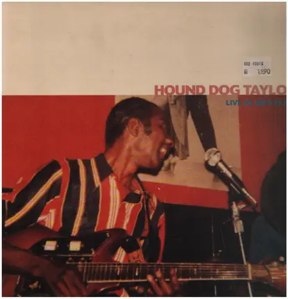 Hound Dog Taylor - Live At Joe's Place
