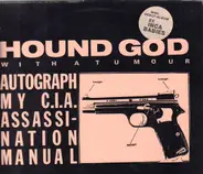 Hound god - Autograph my C.I.A. assassination manual