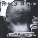 7inch Vinyl Single - Hounds Of Hate - No Redemption - EP