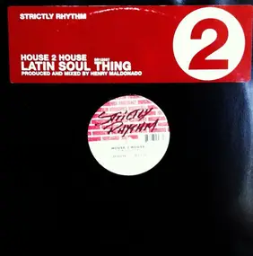 House 2 House - Latin Soul Thing