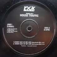 House Traffic - Every Day Of My Life
