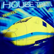 House Train - House Train (Remixes)