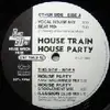 12'' - House Train - House Party
