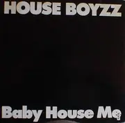 12'' - House Boyzz - Baby House Me