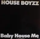 12'' - House Boyzz - Baby House Me