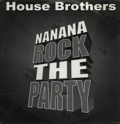 House Brothers - Nanana Rock The Party