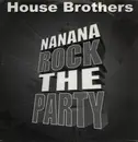 12inch Vinyl Single - House Brothers - Nanana Rock The Party