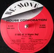 House Corporation - It Will Be (A Brighter Day)