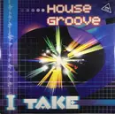 12inch Vinyl Single - House Groove - I Take