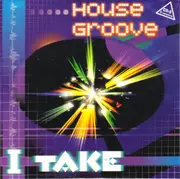 12inch Vinyl Single - House Groove - I Take