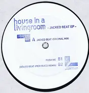 House In A Livingroom - Jacked Beat EP