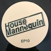 12inch Vinyl Single - House Mannequin - House Mannequin 10 - EP