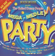 CD - House Mouse Presents: The United Dance People - Mega Medleys