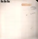 12inch Vinyl Single - House Music - Da Da Da