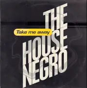 12inch Vinyl Single - House Negro - Take Me Away