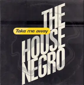 House Negro - Take Me Away