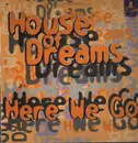 12inch Vinyl Single - House Of Dreams - Here We Go