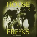 CD - House Of Freaks - Cakewalk