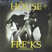 House Of Freaks - Cakewalk