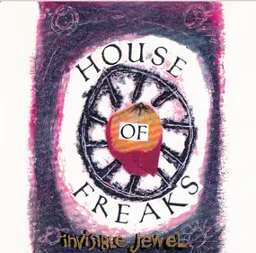 House of Freaks - Invisible Jewel