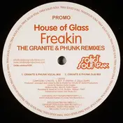 House of Glass - Freakin' (The Granite & Phunk Remixes)