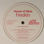 House of Glass - Freakin