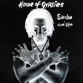 House of Gypsies - Samba / Kool Life