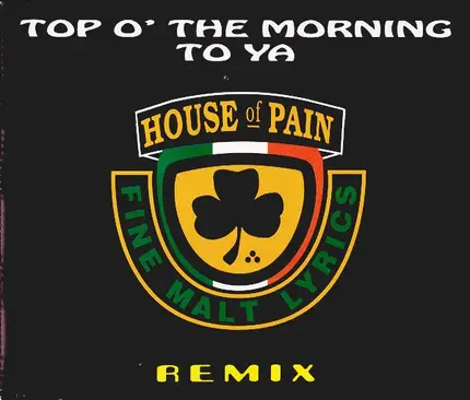 House Of Pain - Top O' The Morning To Ya (Remix)