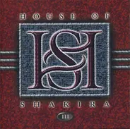 House Of Shakira - III