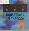 12inch Vinyl Single - House Pimps - Get The Hook