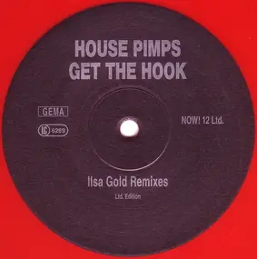 House Pimps - Get The Hook (Ilsa Gold Remixes)