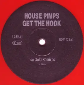 House Pimps - Get The Hook (Ilsa Gold Remixes)