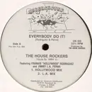 12inch Vinyl Single - House Rockers Featuring Frankie 'Hollywood' Rodriguez And Jimmy L.A. Perna - Everybody Do It!