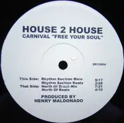 House 2 House - Carnival 'Free Your Soul'