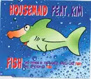 CD Single - Housemaid Feat. Kim - Fish