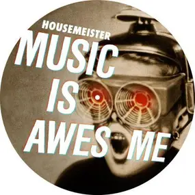 Housemeister - Music Is Awesome (Picture Disc)