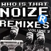Housemeister - Who Is That Noize (Remixes Volume 2)