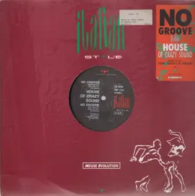 House Of Crazy Sound - No Groove