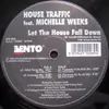 12'' - House Traffic feat. Michelle Weeks - Let The House Fall Down