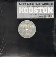 Houston - Ain't Nothing Wrong / Allright