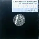 12inch Vinyl Single - Houston - Ain't Nothing Wrong
