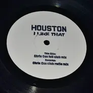 Houston - I Like That (Chris Cox Mixes)
