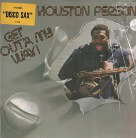 Houston Person - Get Out'a My Way!