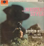 Houston Wells And The Marksmen - ... Western Style