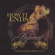 CD - How It Ends - Beloved