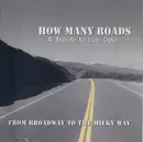 CD - How Many Roads - From Broadway To The Milky Way - A Tribute To Bob Dylan
