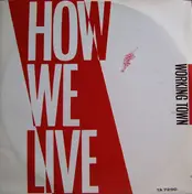 how we live - Working Town