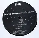 12'' - How To Make Sense Of A Window - Thank You Technology