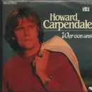 7inch Vinyl Single - Howard Carpendale - Wer Von Uns