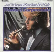7inch Vinyl Single - Howard Carpendale - Auf Der Langen Reise Durch Die Nacht